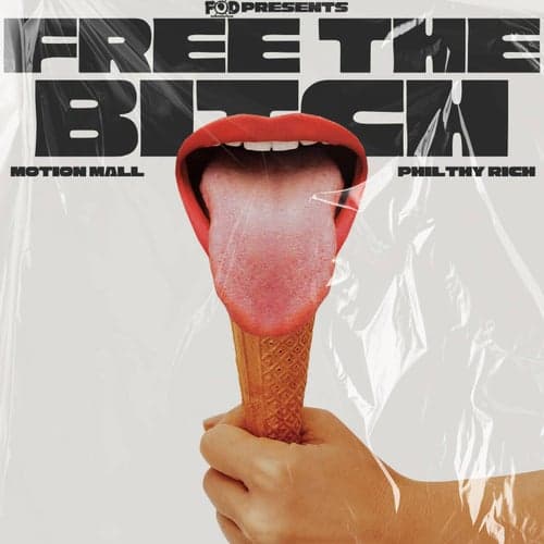 Free The Bitch (feat. Philthy Rich)