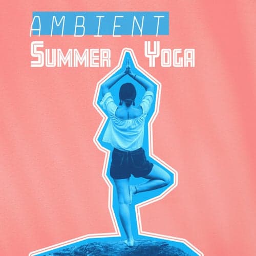 Ambient Summer Yoga