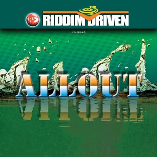Riddim Driven: All Out