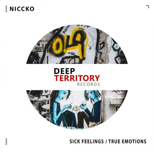 Sick Feelings / True Emotions