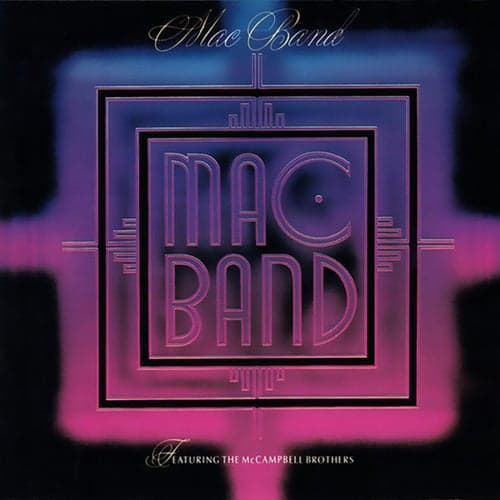 Mac Band Featuring The McCambell Brothers