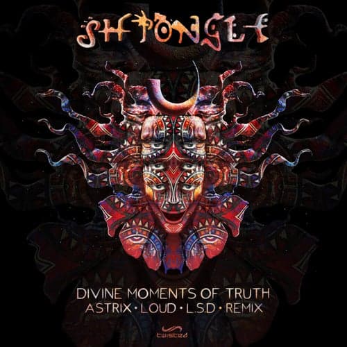 Divine Moments of Truth (Astrix, Loud & The Lost Secret Door Remix)