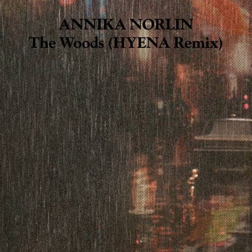The Woods (HYENA Remix)