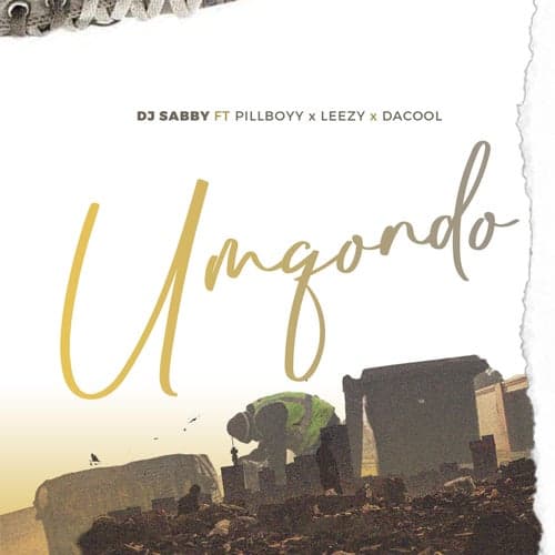 Umqondo (feat. Pillboyy, Leezy & DaCool)