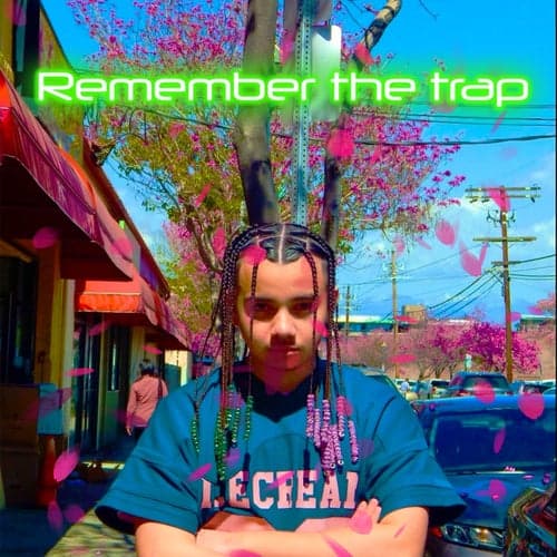 Remember The Trap