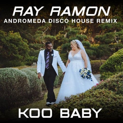 Koo Baby (Andromeda Disco House Remix)
