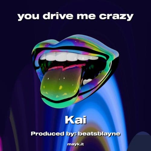 you drive me crazy