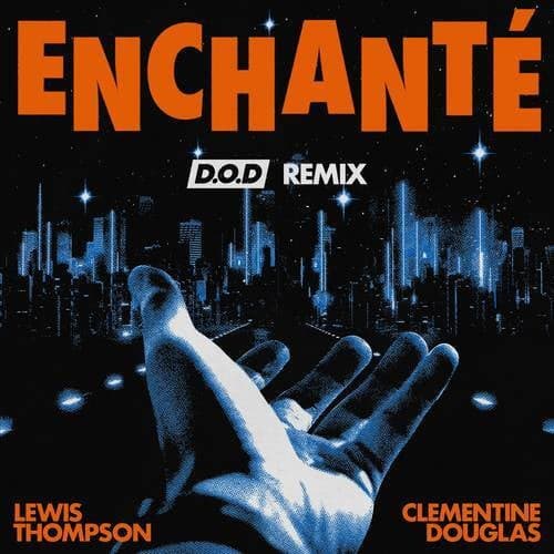 Enchanté (D.O.D Remix)