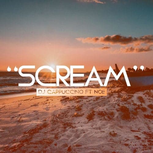 Scream (feat. Noe)