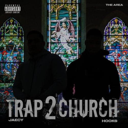 TRAP 2 CHURCH (feat. Hooks)