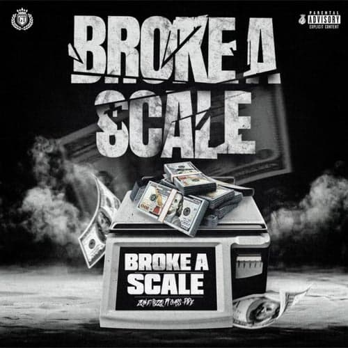 Broke A Scale (feat. Gass-Pipe)