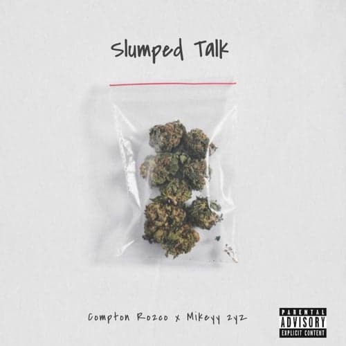 Slumped Talk (feat. Mikeyy 2yz)