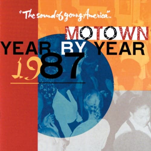 Motown Year By Year - The Sound Of Young America 1987