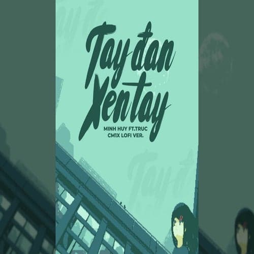 Tay Đan Xen Tay (feat. TRUC) [CM1X Lofi Version]