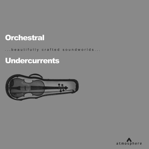Orchestral Undercurrents