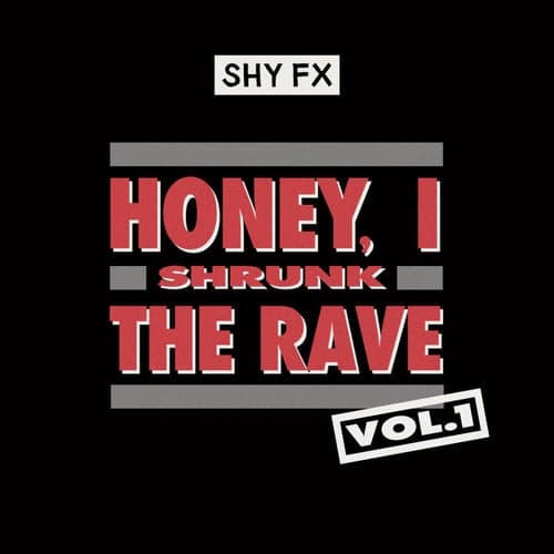 Honey, I Shrunk The Rave, Vol. 1 (DJ Mix)