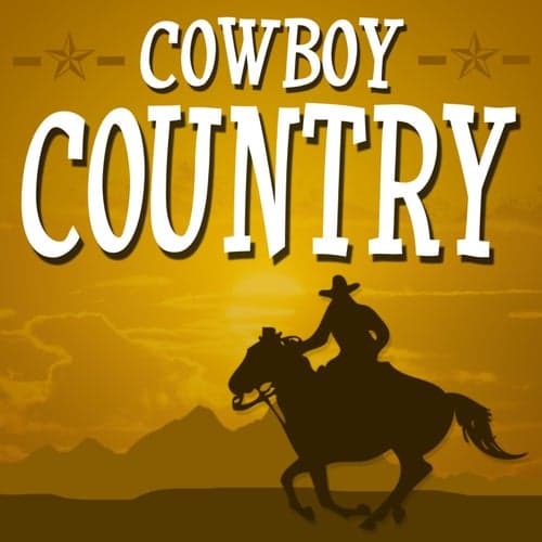 Cowboy Country (50 Country Music Hits !)