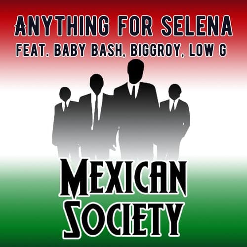 Anything For Selena (feat. Baby Bash, Biggroy & Low G)