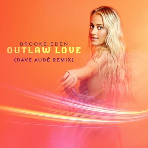 Outlaw Love (Dave Audé Remix)