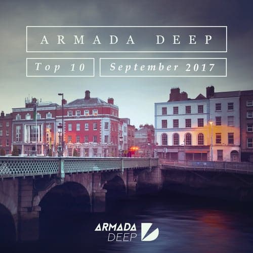 Armada Deep Top 10 - September 2017
