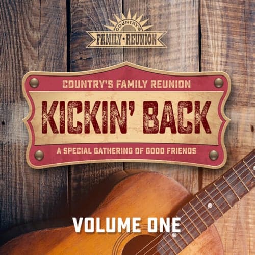 Kickin' Back: A Special Gathering Of Good Friends (Live / Vol. 1)