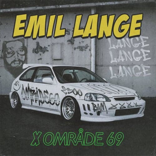 Lange, Lange, Lange (Emil Lange x Område 69)