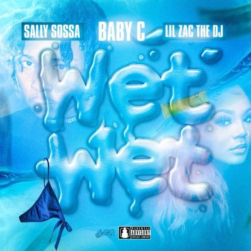 Wet Wet (feat. Sally Sossa & Baby C)