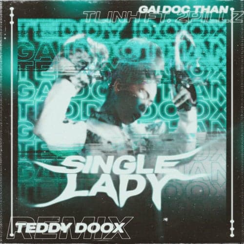 Gái Độc Thân (TEDDY DOOX Remix)