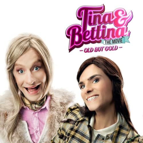 Tina & Bettina - The Movie: Old But Gold
