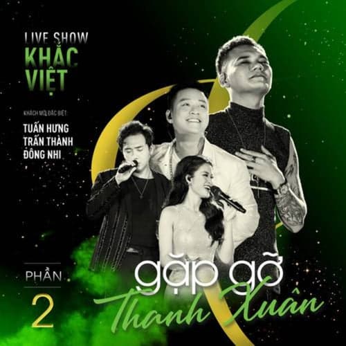 Khắc Việt Live Concert 2019: Gặp Gỡ Thanh Xuân (Phần 2)
