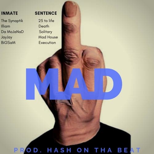 Mad (feat. BigSam, Illiam, DaMoJaNad & JayJay)