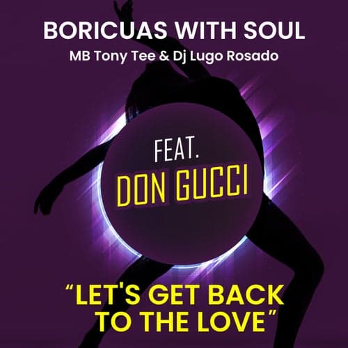 Let's Get Back To The Love(feat. Don Gucci)'
