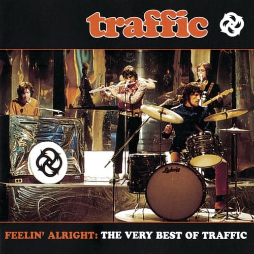 Feelin' Alright: The Very Best Of Traffic
