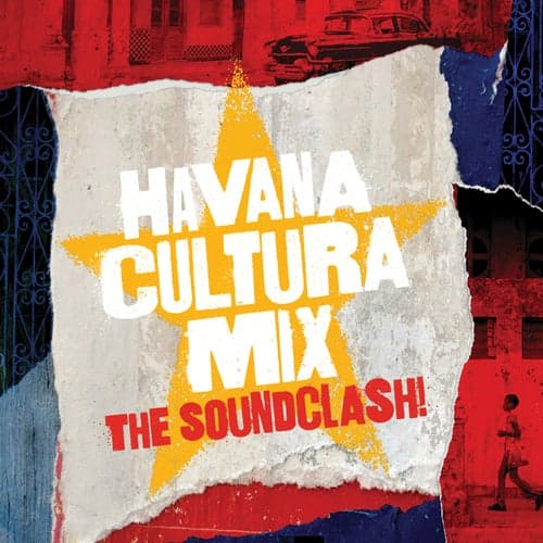 Havana Cultura Mix: The Soundclash!