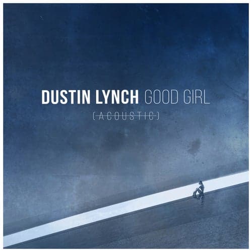Good Girl (Acoustic)