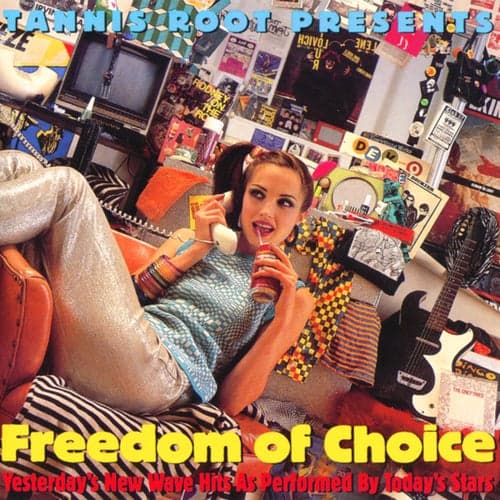 Freedom Of Choice: Yesterday's New Wave Hits As Performed By Today's Stars