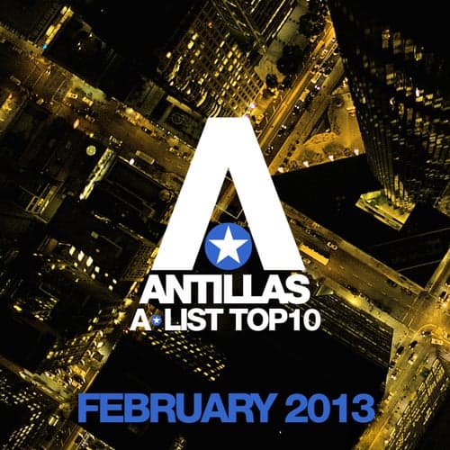 Antillas A-List Top 10 - February 2013 (Including Classic Bonus Track)