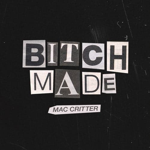Bitch Made
