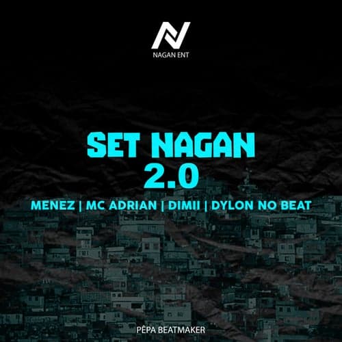 Set Nagan 2.0 (feat. Menez, Dylon no Beat, MC Adrian, DiMii)