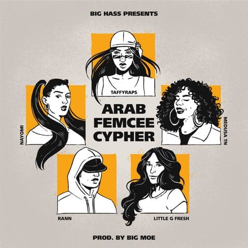 Arab Femcee Cypher (feat. TaffyRaps, Little G Fresh, Rann, Medusa TN, Nayomi & IntoMyMind)