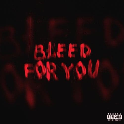 Bleed For You