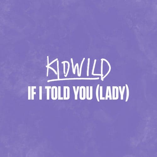 If I Told You (Lady)