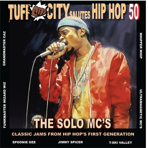 Tuff City Salutes Hip Hop 50: The Solo MC's