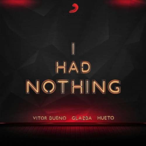 I Had Nothing