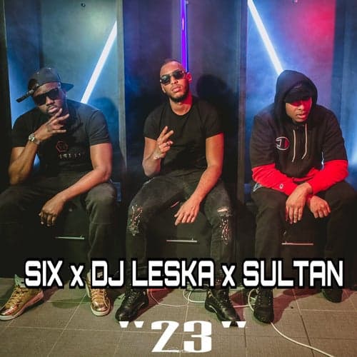 23 (feat. Six, Sultan)
