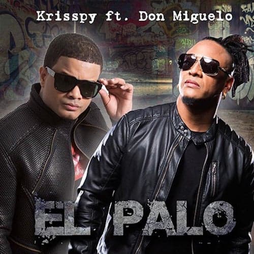 El Palo (feat. Don Miguelo)