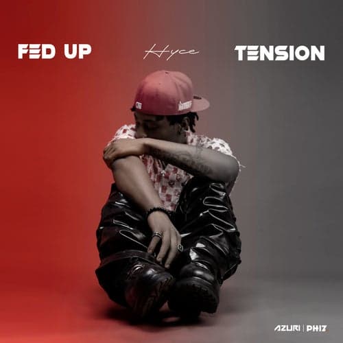 Fed Up / Tension