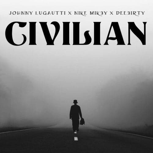 Civilian (feat. Dee3irty)