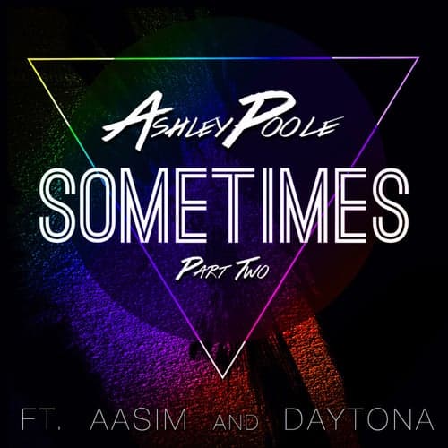 Sometimes, Pt. 2 (feat. Aasim & Daytona) - Single