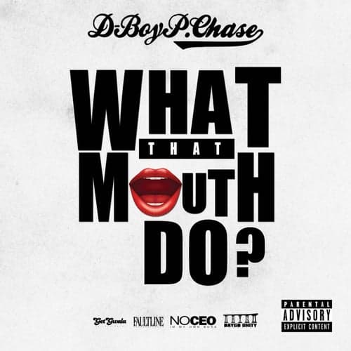 What That Mouth Do (feat. Fashow & Glasses Malone)